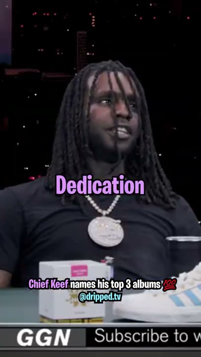 Chief Keef Names His Top 3 Favorite Albums 👀