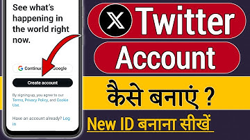 X twitter account kaise banaye, twitter Account kaise banaye, how to create twitter account