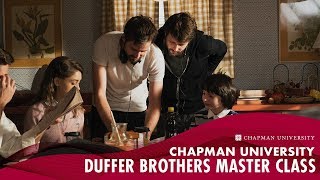 Chapman University - Duffer Brothers Master Class