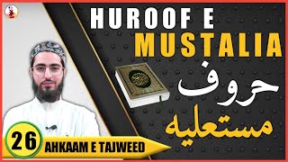 Huroof e Mustalia | Ahkaam e Tajweed Class - #26 | Qari Aqib | Urdu/ Hindi