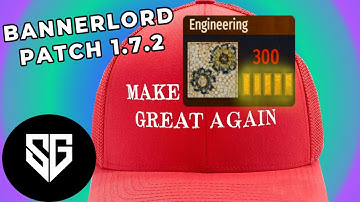 Bannerlord Patch 1.7.2 Patch Review!