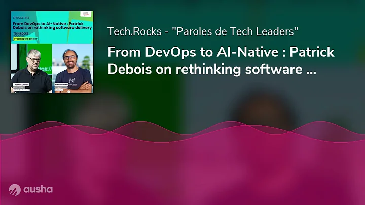 From DevOps to AI-Native : Patrick Debois on rethinking software delivery - Patrick DEBOIS