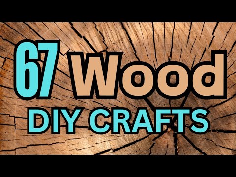 67 AMAZING Wood DIY Crafts You Will LOVE