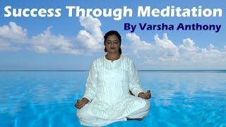 Success through meditation in hindi / what is benefits of video by
varsha anthony, yoga siromani from the internati...