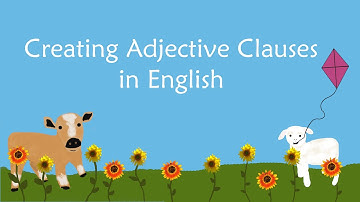 How to Create Adjective Clauses in English