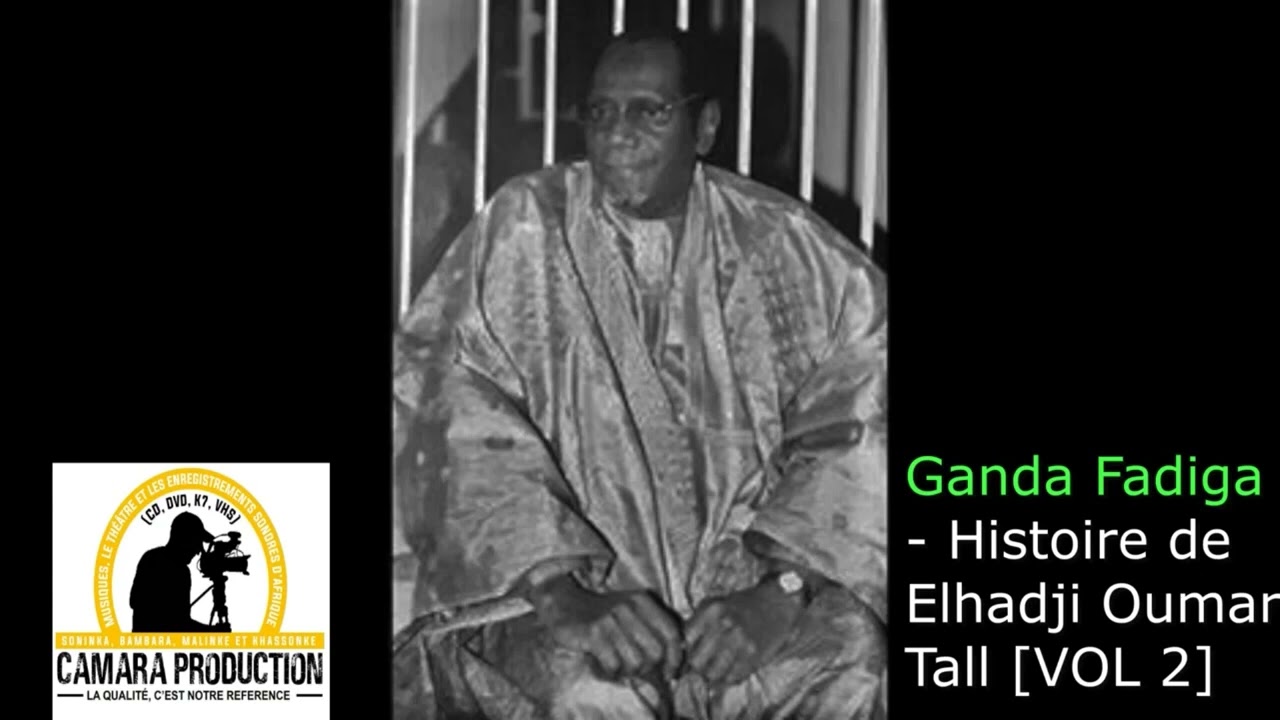 Ganda Fadiga     Histoire de Elhadji Oumar Tall VOL 3