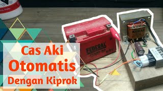 Cara membuat Charger aki otomatis dengan menggunakan Kiprok motor | Mudah dan Murah