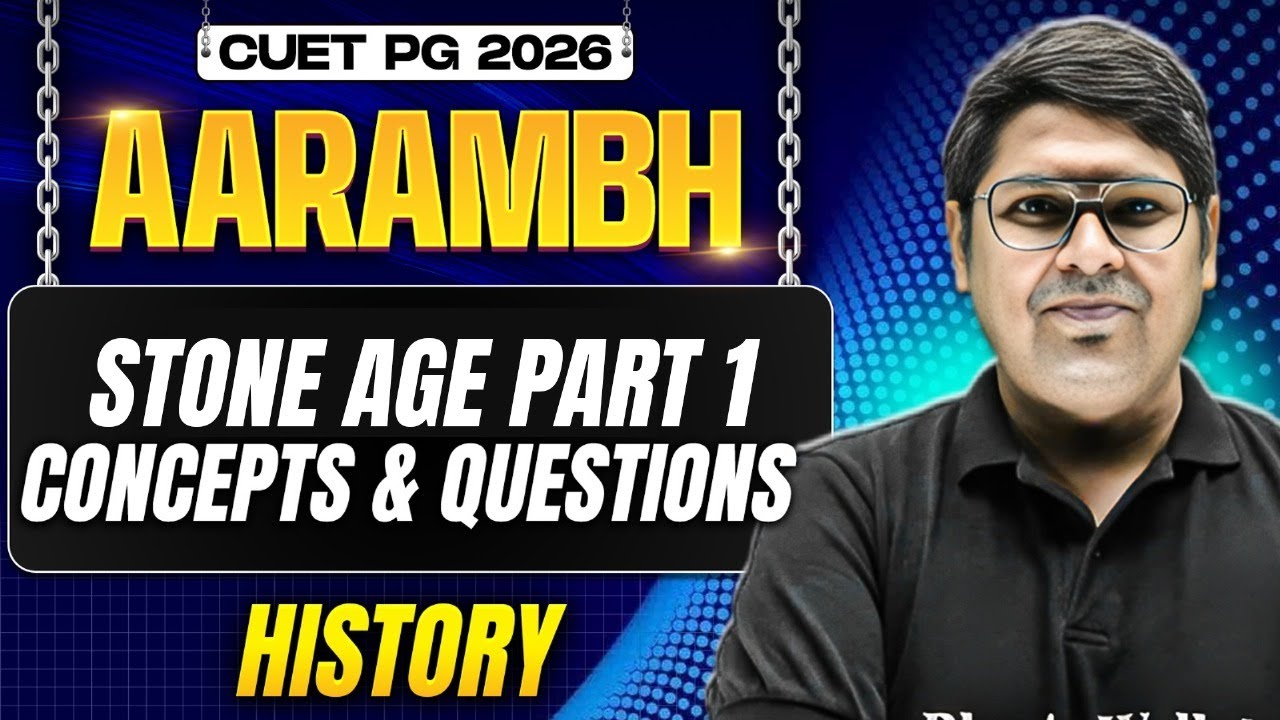 CUET PG 2026 | Stone Age - Concepts & Questions | CUET PG 2026 History | PW