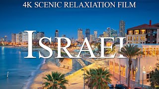 ISRAEL 4K - SCENIC RELAXATION FILM WITH CALMING MUSIC