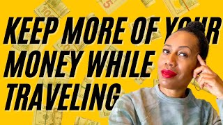 How To Avoid Bank Fees While Traveling Internationally