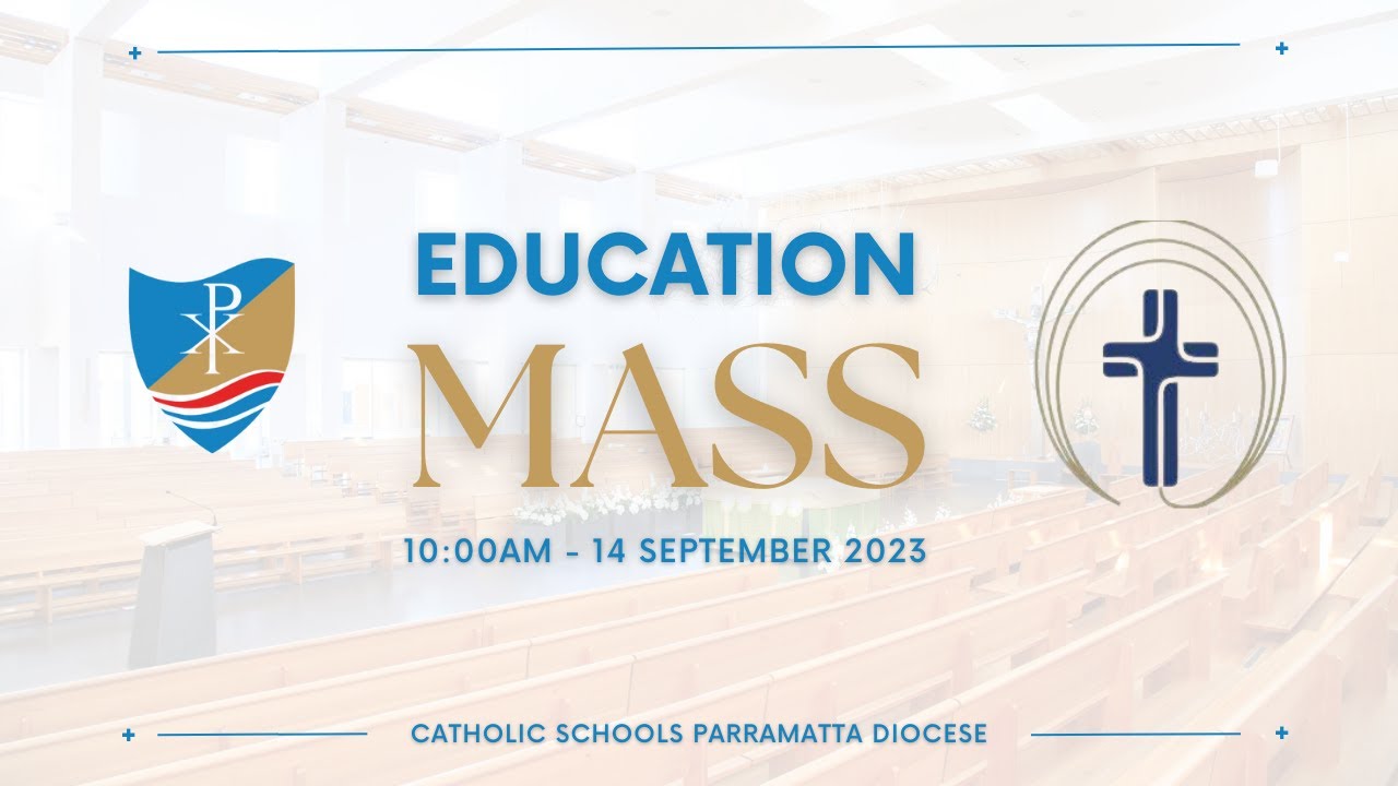 10:00 am: Education Mass - Catholic Schools Parramatta Diocese