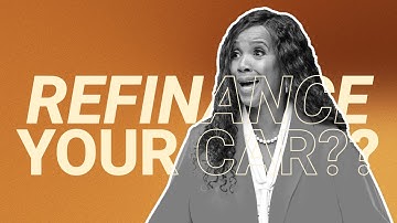 Why and How to Refinance Your Car Loan TODAY