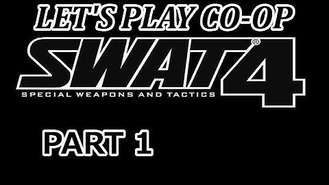 Co-op | SWAT 4 | Part1: Food Wall and Fairfax Residence