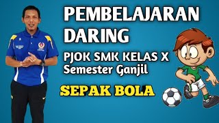 Pembelajaran daring PJOK SMK kelas X semester ganjil, sepak bola