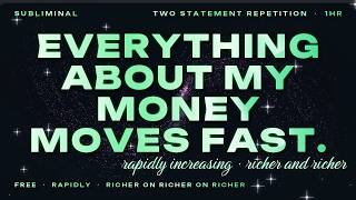 the audio that makes your money increase rapidly..... richer and richer and richer (1 hour sub)