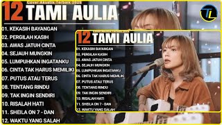 Kompilasi Lagu Tami Aulia Full Album | Kekasih Bayangan - Lagu Galau Viral Tiktok 2025