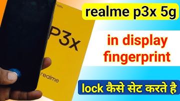 Realme p3x 5g in display fingerprint setting | realme p3x me fingerprint lock kaise lagaye