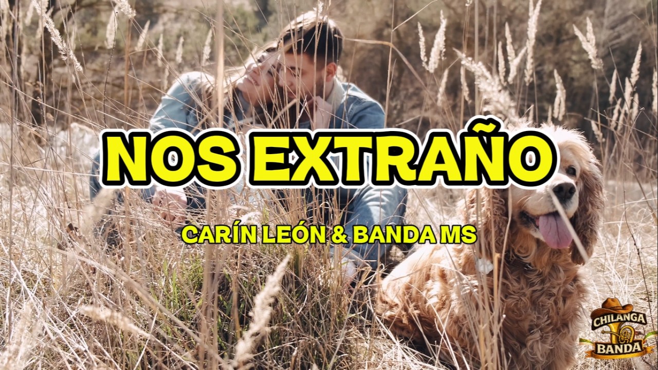 Carín León & Banda MS - Nos Extraño (Letra - Lyrics)
