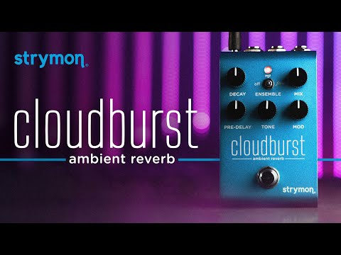 Strymon Cloudburst Reverb