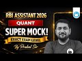 RBI Assistant Quant Super Mock 2026 | Exact Exam Level Questions | Quant By Prabal Sir