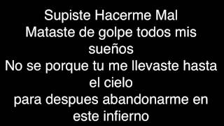 Video thumbnail of "Supiste hacerme mal ( letra )"
