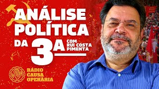 O 1º de Maio - Análise Política da 3ª, com Rui Costa Pimenta - 30/4/24