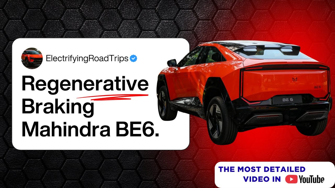 Подробное объяснение рекуперативного торможения (Mahindra BE6 Regen)