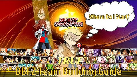 DBFZ Team Building Guide [DBFZ Discussion]