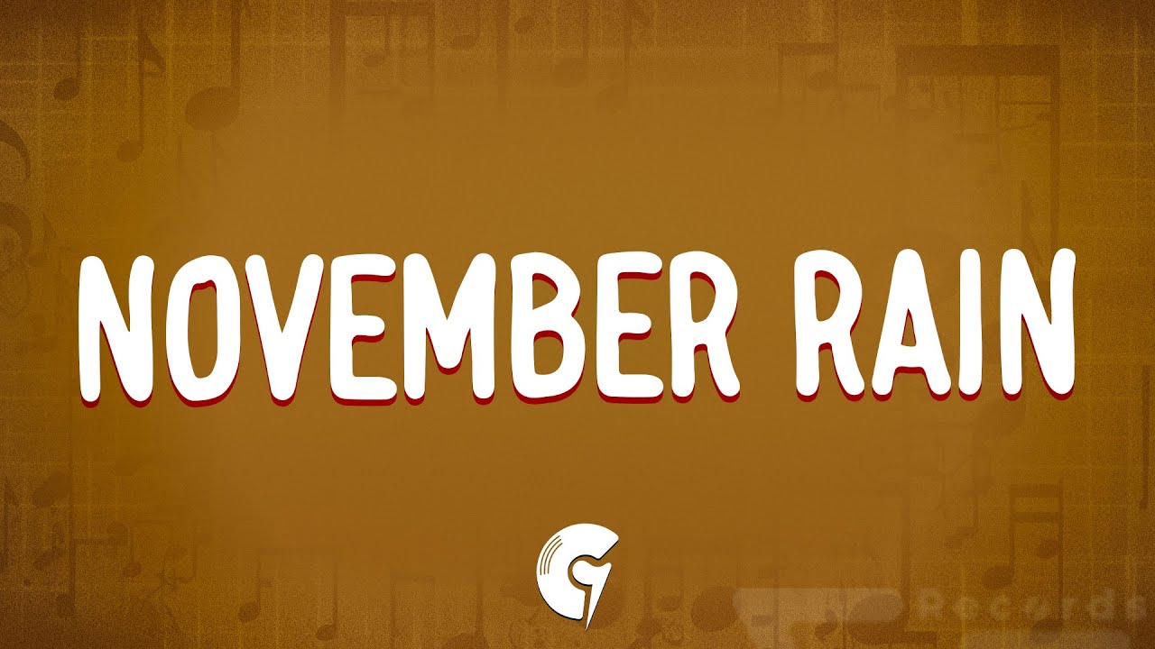 Guns N' Roses - November Rain (Lyrics) - YouTube