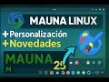 ¡Probando la nueva versión de Mauna Linux!