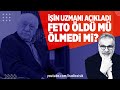 FETULLAH GÜLEN ÖLDÜ MÜ ÖLMEDİ Mİ? ÜMİT AKDEMİR AÇIKLIYOR...