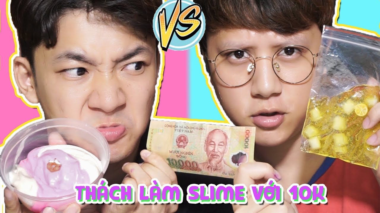 LỚP HỌC VUI NHỘN - THÁCH LÀM SLIME VỚI 10K ... VÀ CÁI KẾT!!