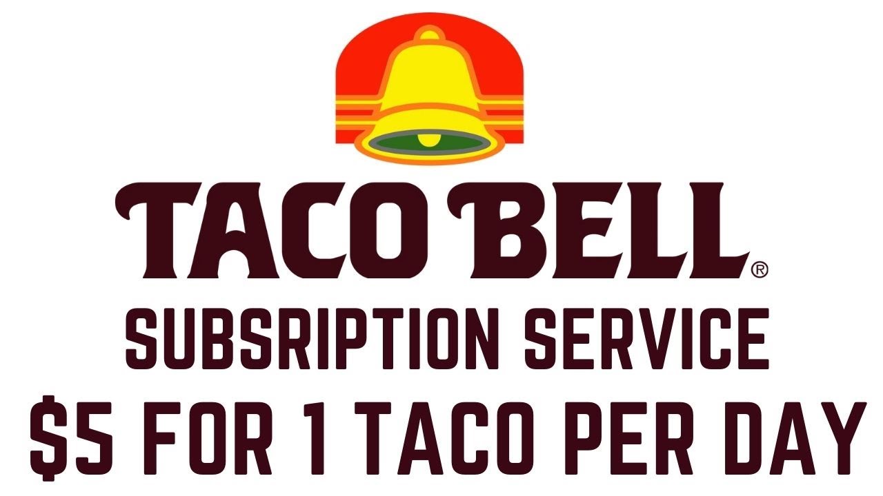 Taco Bell launches 'taco subscription service' for $10 per month