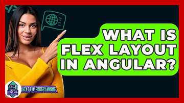 What Is Flex Layout In Angular? - Next LVL Programming