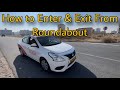 How to enter  exit from roundabout and how to take uturn