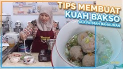 Cara Membuat Kuah Bakso Enak ala Fatmah Bahalwan dari Natural Cooking Club, Dijamin Enak! - Durasi: 4.48. 