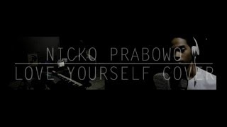 JUSTIN BIEBER - Love Yourself (Nicko Prabowo Cover
