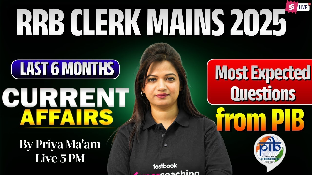 RRB Clerk Mains 2025 | 6 Months Current Affairs Marathon RRB Clerk Exam | GA Marathons by Priya Mam