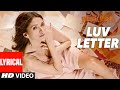 LUV LETTER Lyrical Video Song | The Legend of Michael Mishra | MEET BROS,KANIKA KAPOOR | T-Series