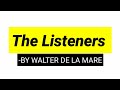 The listeners bywalter de la mare in hindi summary and line by line explanation