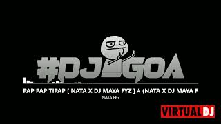 Download Lagu PAP PAP TIPAP [ NATA X DJ MAYA FYZ ] #