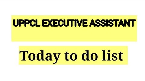 UPPCL EXECUTIVE ASSISTANT:-TODAY TO DO LIST #uppcl #uppclexam #examdate