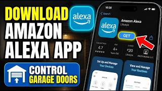 How to download Amazon Alexa app to control garage door openers - Complete Guide