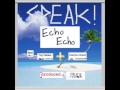 Speak! - Echo Echo (ft.  Cashius Green &amp; Tay Walker)