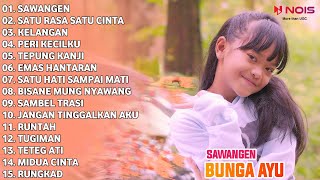 BUNGA AYU | SAWANGEN - SATU RASA SATU CINTA | FULL ALBUM DANGDUT KOPLO TERBARU 2022