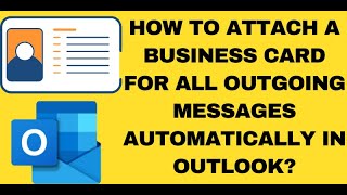 📧💼 How to Automatically Attach Your Business Card to Every Outgoing Email in Outlook 🚀📇