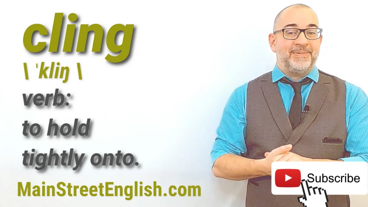 English Vocabulary Builder CLING Verb (Pronunciation & Usage) YouTube