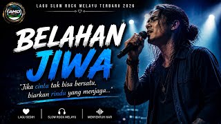 BELAHAN JIWA | Lagu Slow Rock Melayu Terbaru 2026 | Lagu Sedih Paling Menyentuh Hati