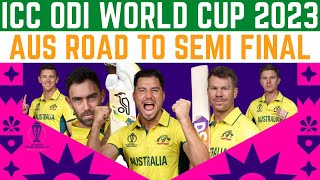 Australia Road to Semi Final ICC World Cup 2023 | Team Australia