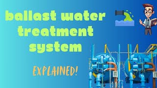 Ballast Water Treatment System BWTS